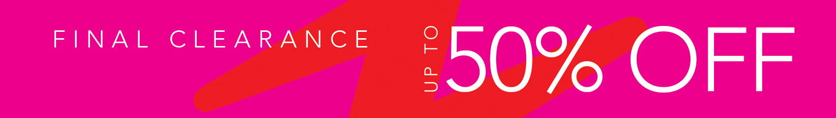 Final clearance - up to 50% off