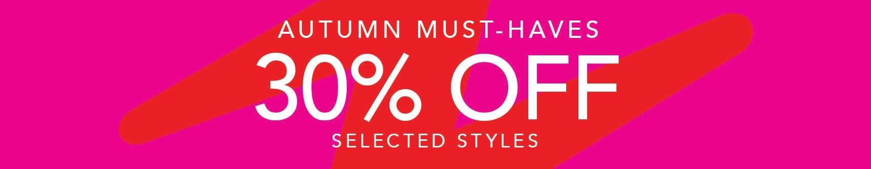 Autumn sale 30% off