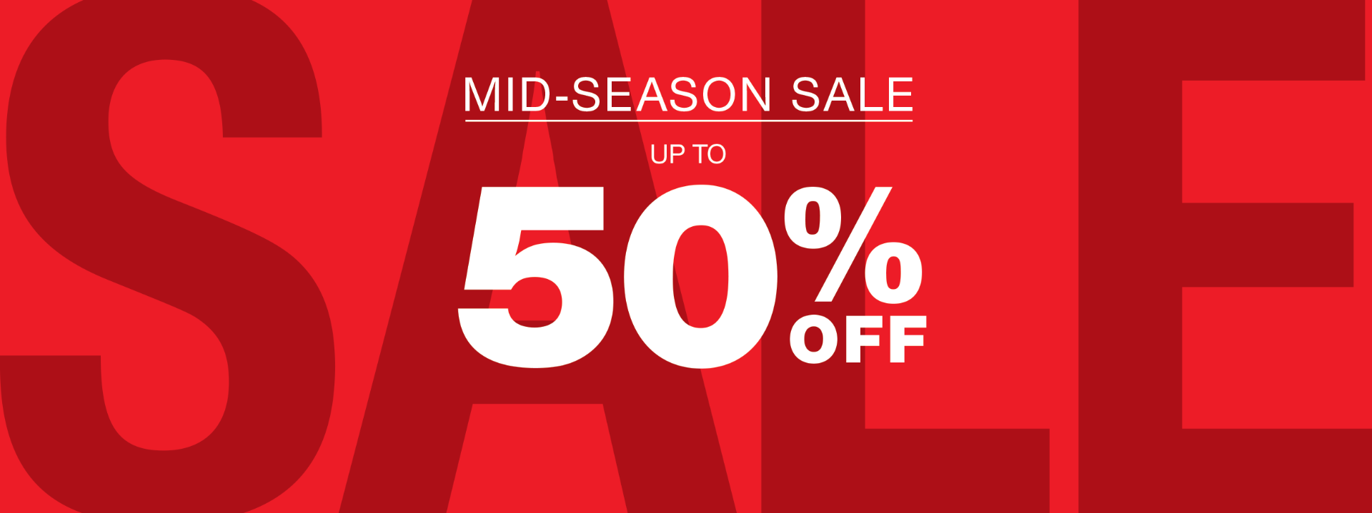 Mid Season Sale, up to 50% off