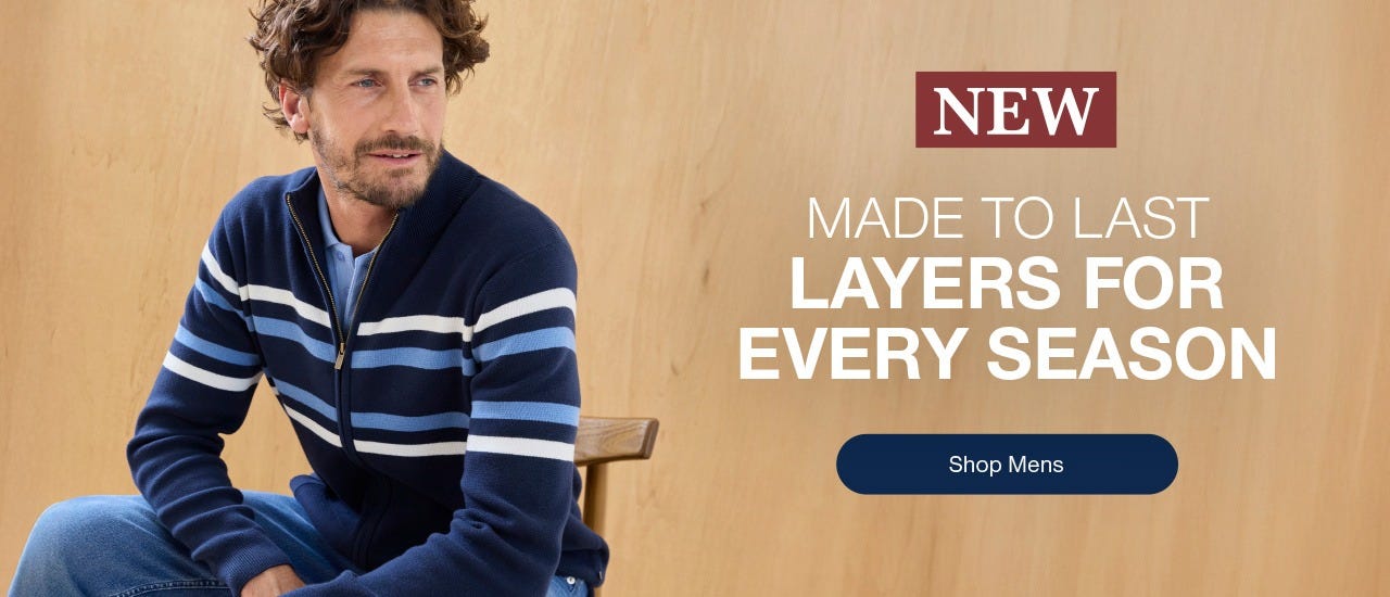 Made to last layers for every season - shop mens
